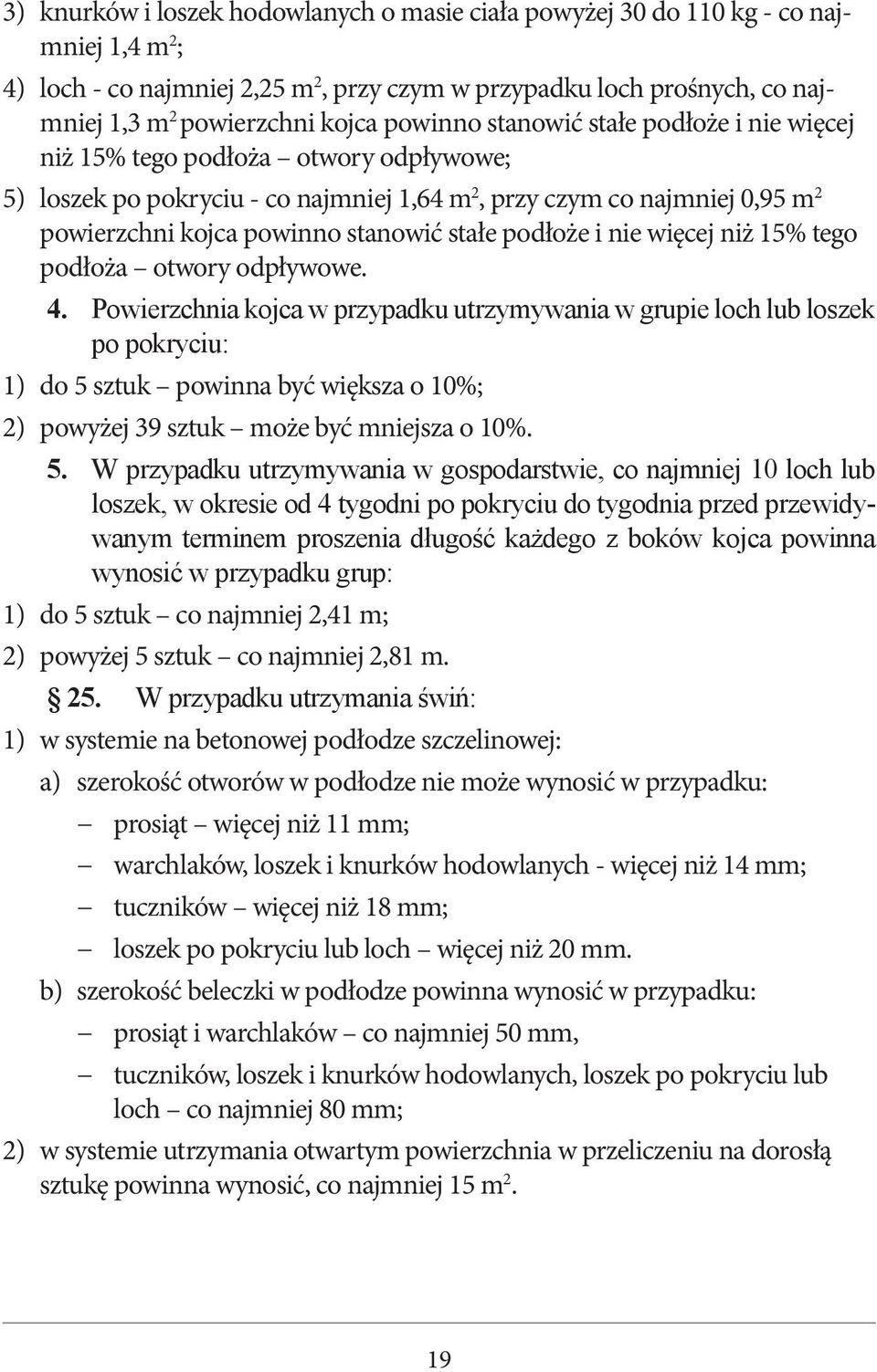 stałe podłoże i nie więcej niż 15% tego podłoża otwory odpływowe. 4.