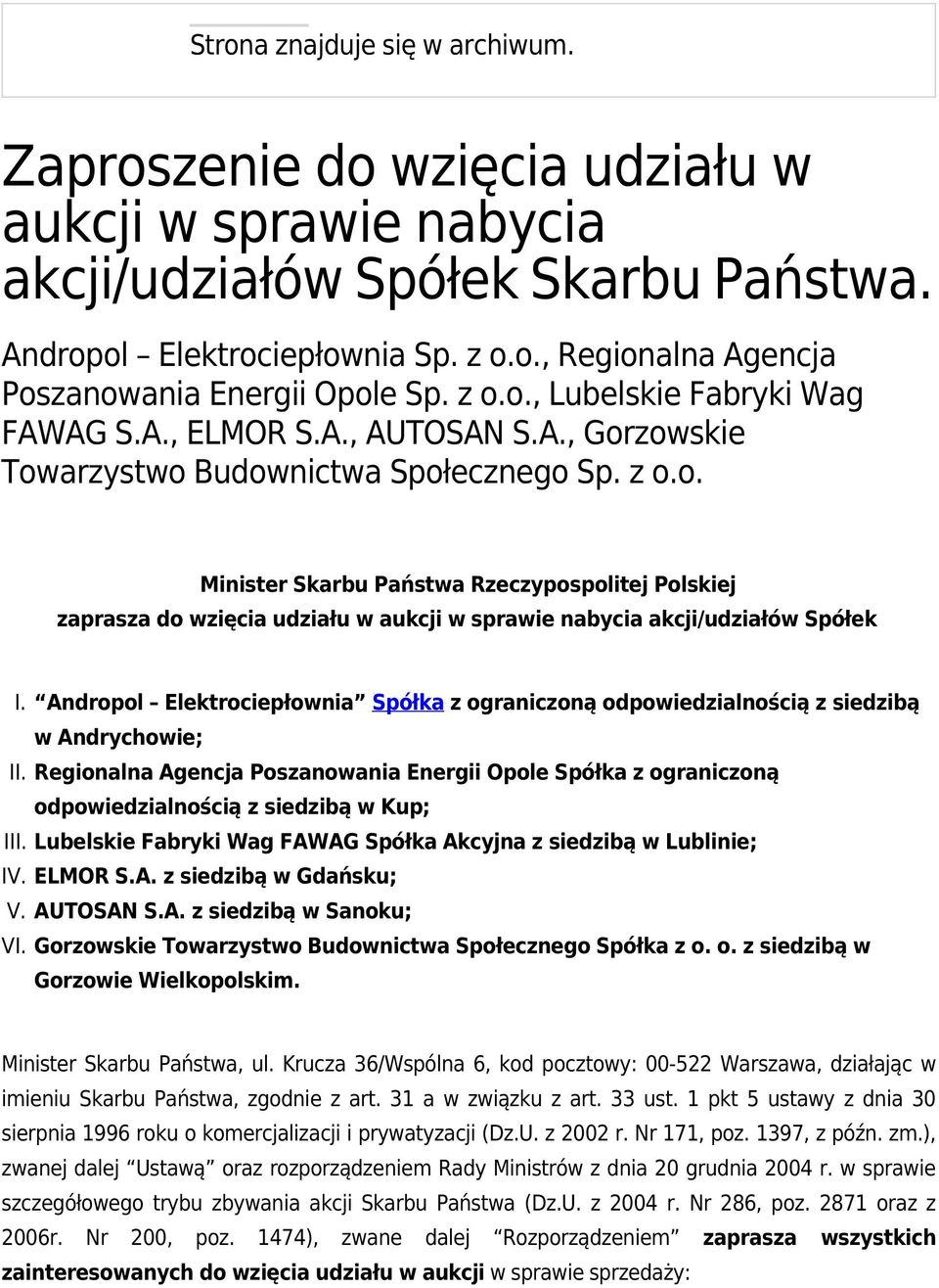 Andropol Elektrociepłownia Spółka z ograniczoną odpowiedzialnością z siedzibą w Andrychowie; II.