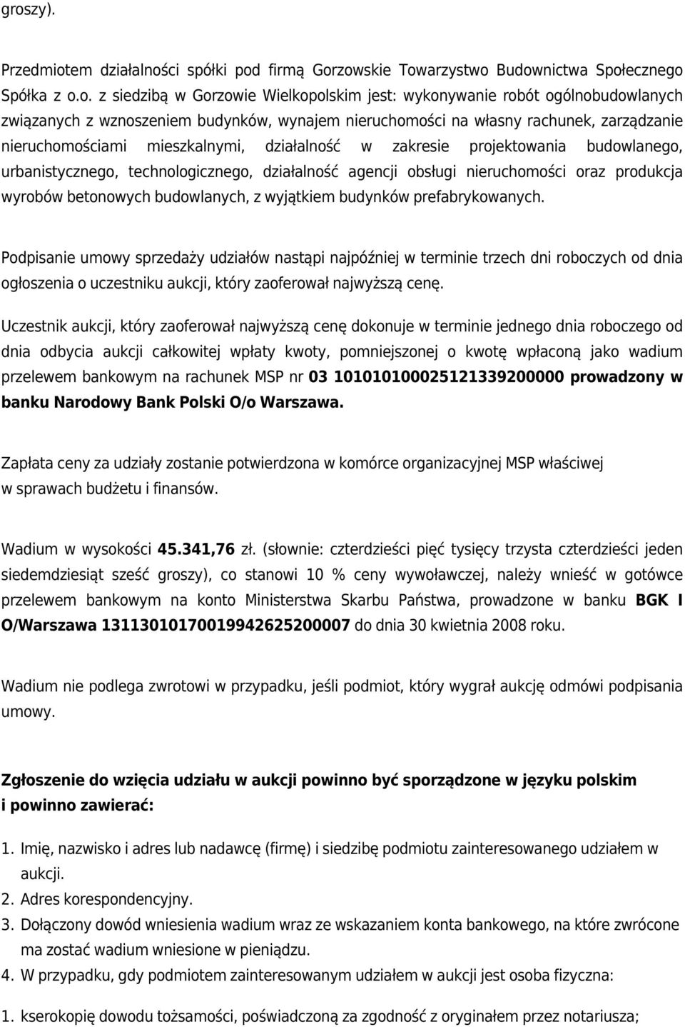 technologicznego, działalność agencji obsługi nieruchomości oraz produkcja wyrobów betonowych budowlanych, z wyjątkiem budynków prefabrykowanych.