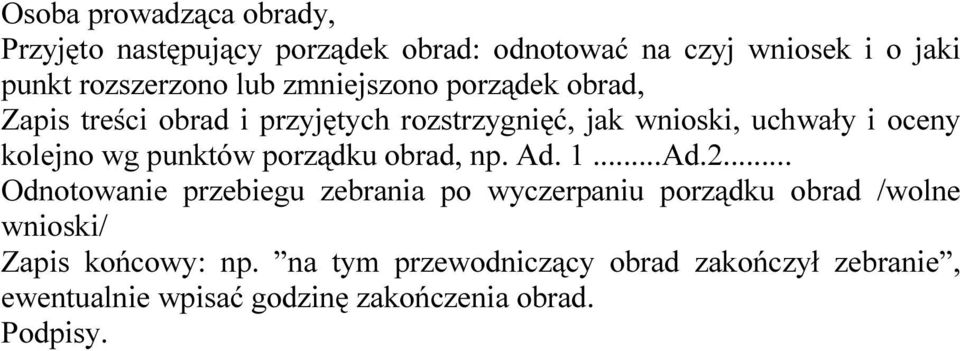 punktów porządku obrad, np. Ad. 1...Ad.2.