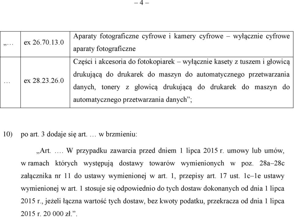 0 Aparaty fotograficzne cyfrowe i kamery cyfrowe wyłącznie cyfrowe aparaty fotograficzne Części i akcesoria do fotokopiarek wyłącznie kasety z tuszem i głowicą drukującą do drukarek do maszyn do