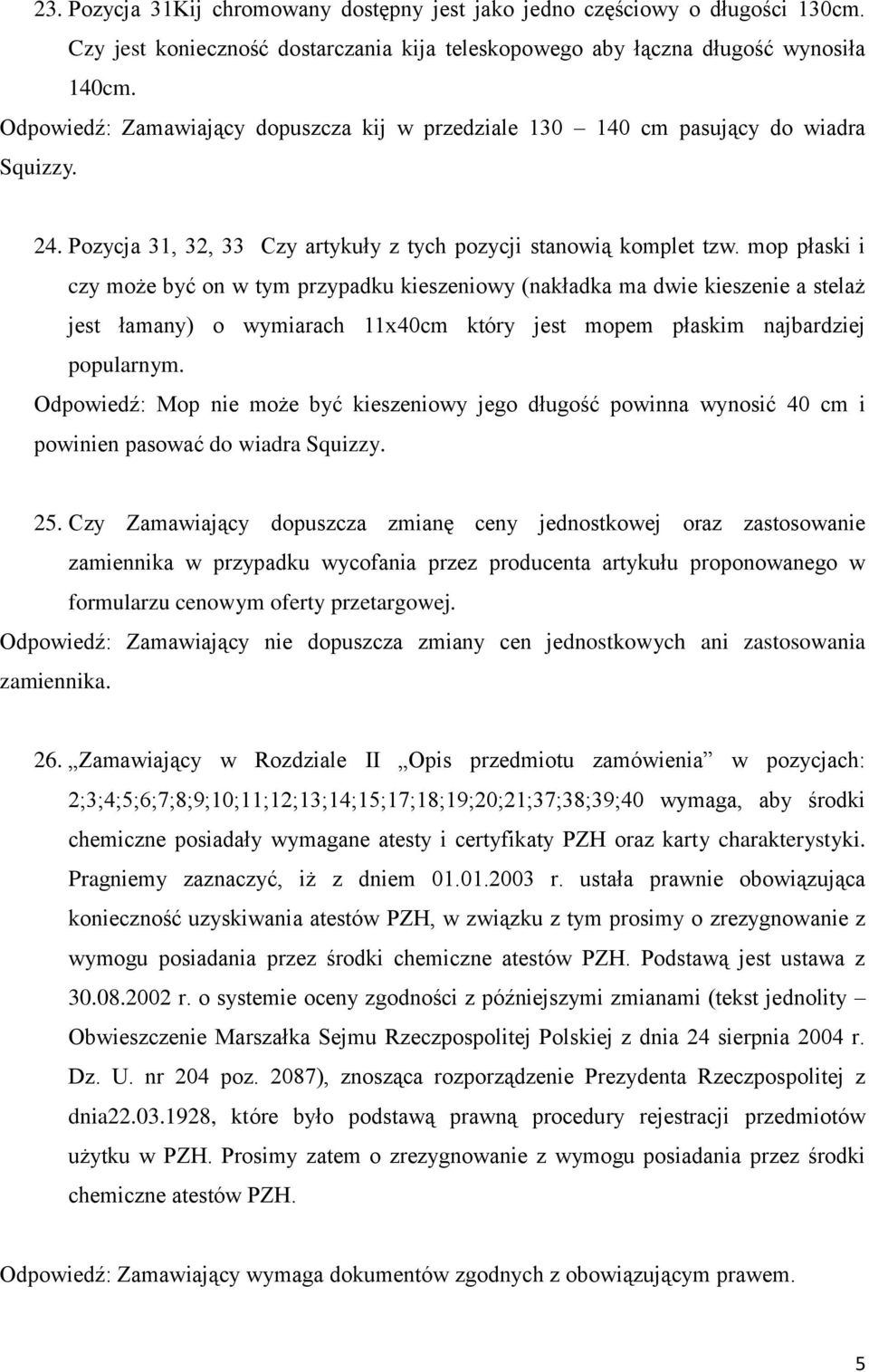 mop płaski i czy może być on w tym przypadku kieszeniowy (nakładka ma dwie kieszenie a stelaż jest łamany) o wymiarach 11x40cm który jest mopem płaskim najbardziej popularnym.