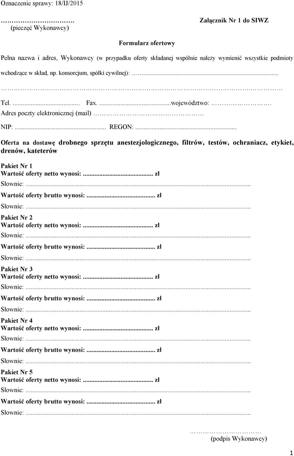 ...województwo:. Adres poczty elektronicznej (mail) NIP:... REGON:.