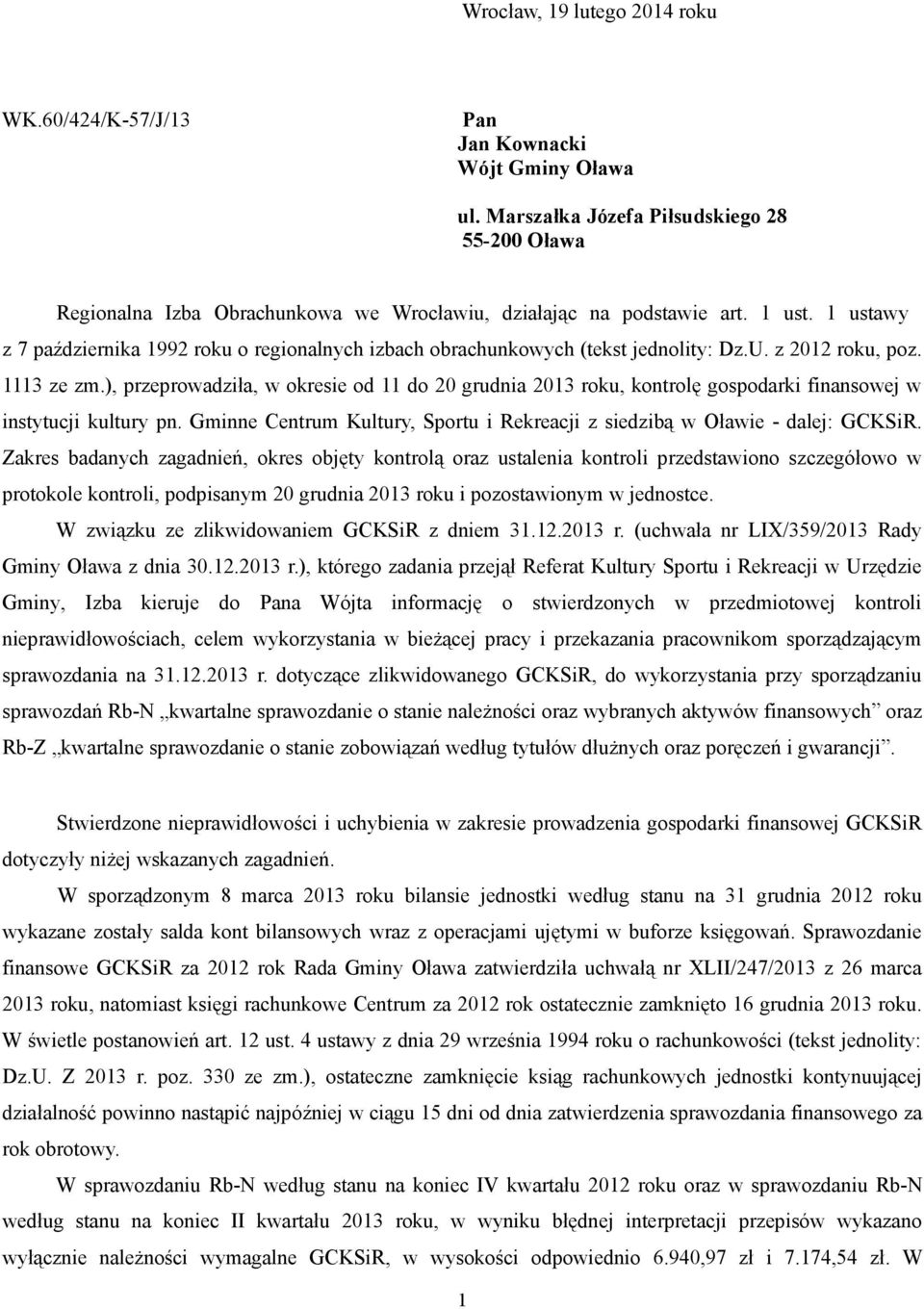 1 ustawy z 7 października 1992 roku o regionalnych izbach obrachunkowych (tekst jednolity: Dz.U. z 2012 roku, poz. 1113 ze zm.