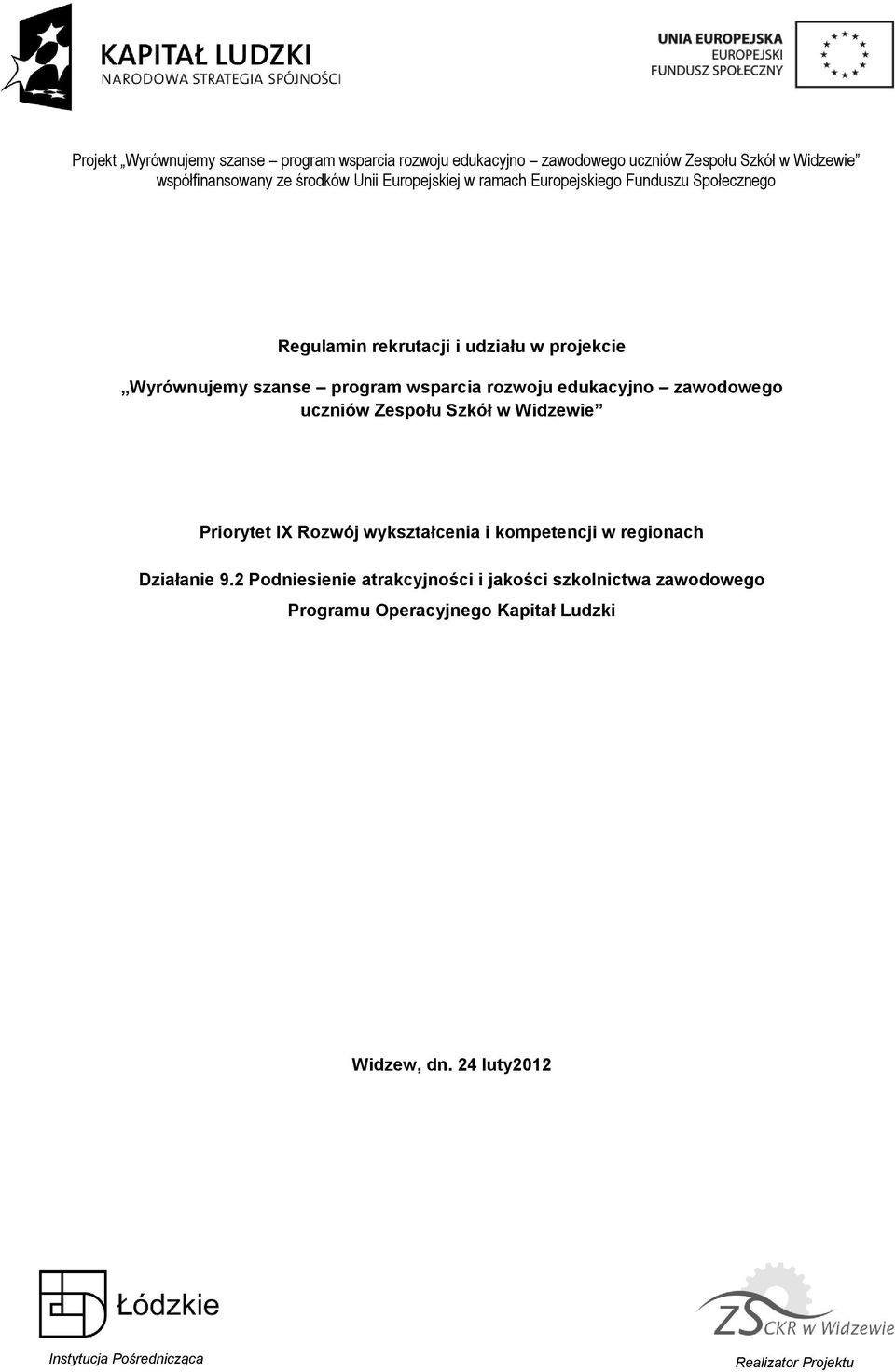 wykształcenia i kompetencji w regionach Działanie 9.