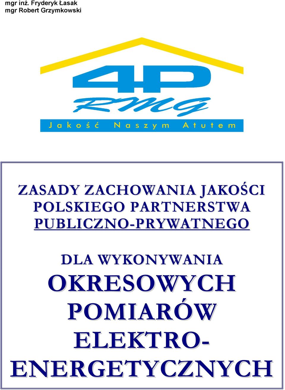 ZASADY ZACHOWANIA JAKOŚCI POLSKIEGO
