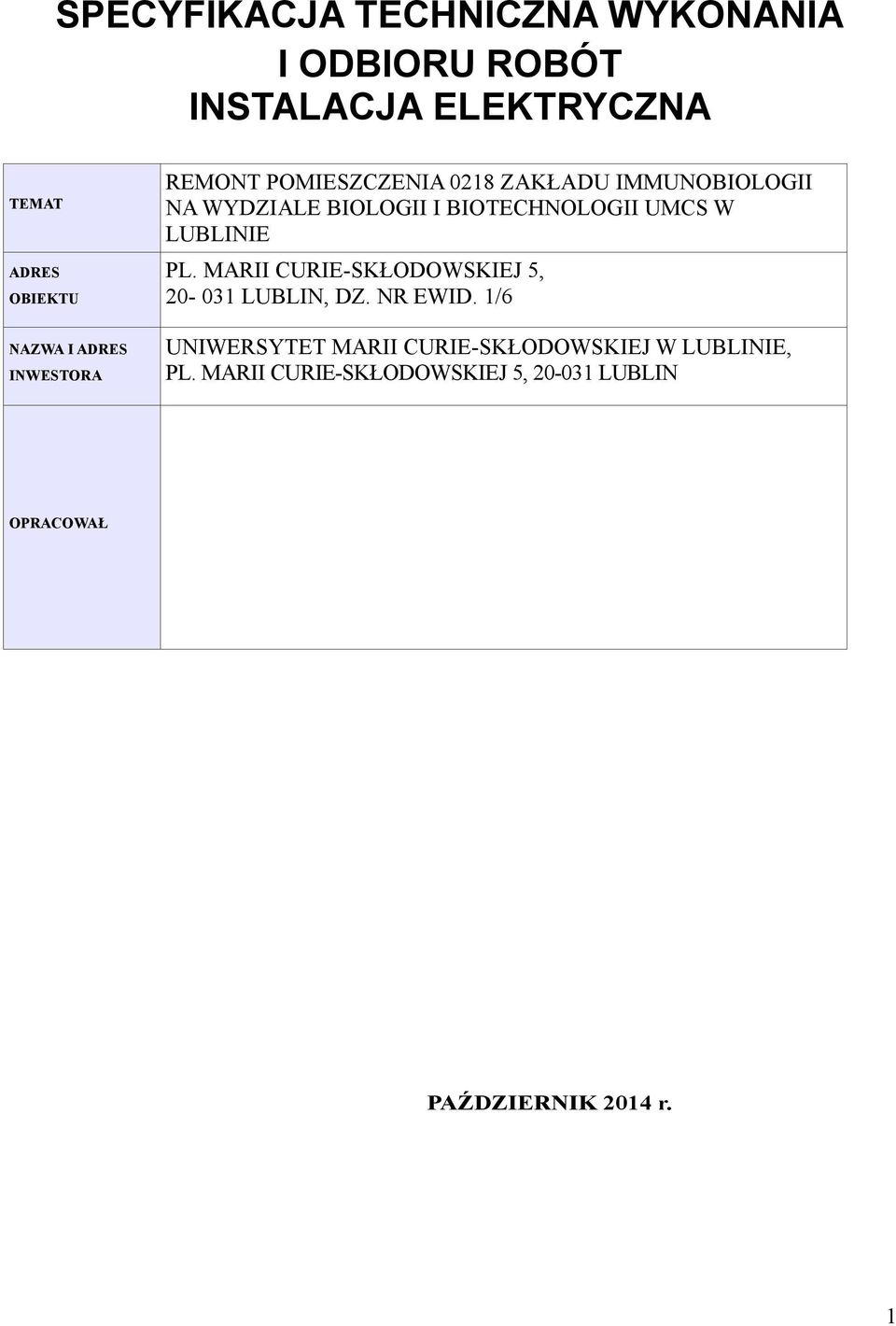 UMCS W LUBLINIE PL. MARII CURIE-SKŁODOWSKIEJ 5, 20-031 LUBLIN, DZ. NR EWID.