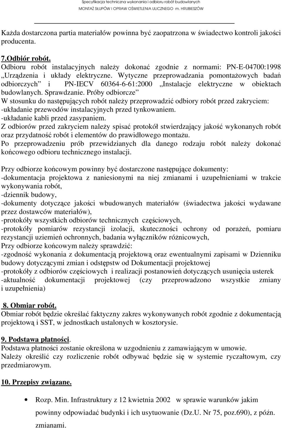 Wytyczne przeprowadzania pomontażowych badań odbiorczych i PN-IECV 60364-6-61:2000 Instalacje elektryczne w obiektach budowlanych. Sprawdzanie.