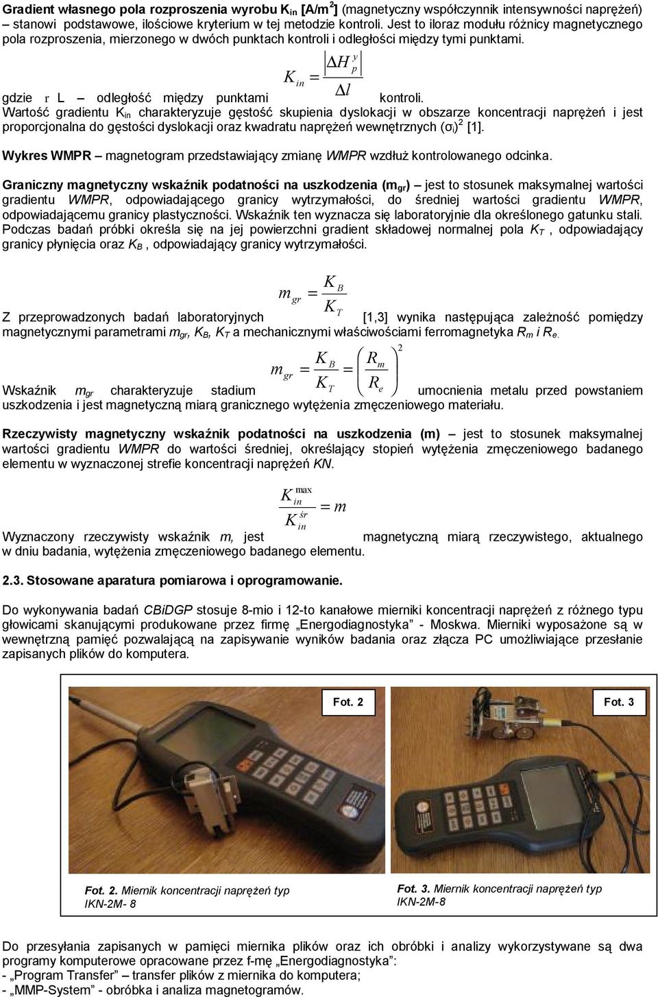 K K K in max in śr in H = l gdzie rl odległość między punktami kontroli.