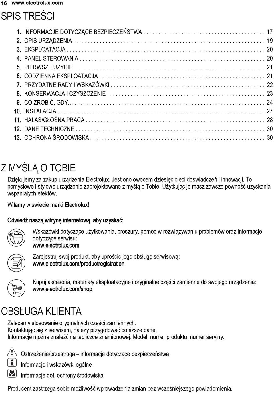 CODZIENNA EKSPLOATACJA........................................................ 21 7. PRZYDATNE RADY I WSKAZÓWKI.................................................... 22 8. KONSERWACJA I CZYSZCZENIE.