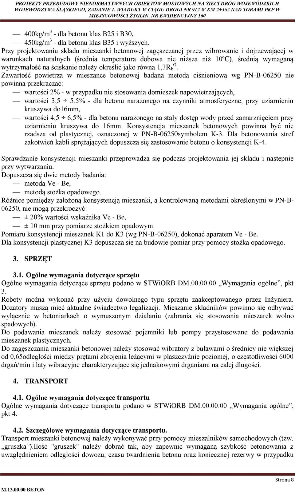 ściskanie należy określić jako równą 1,3R b G.