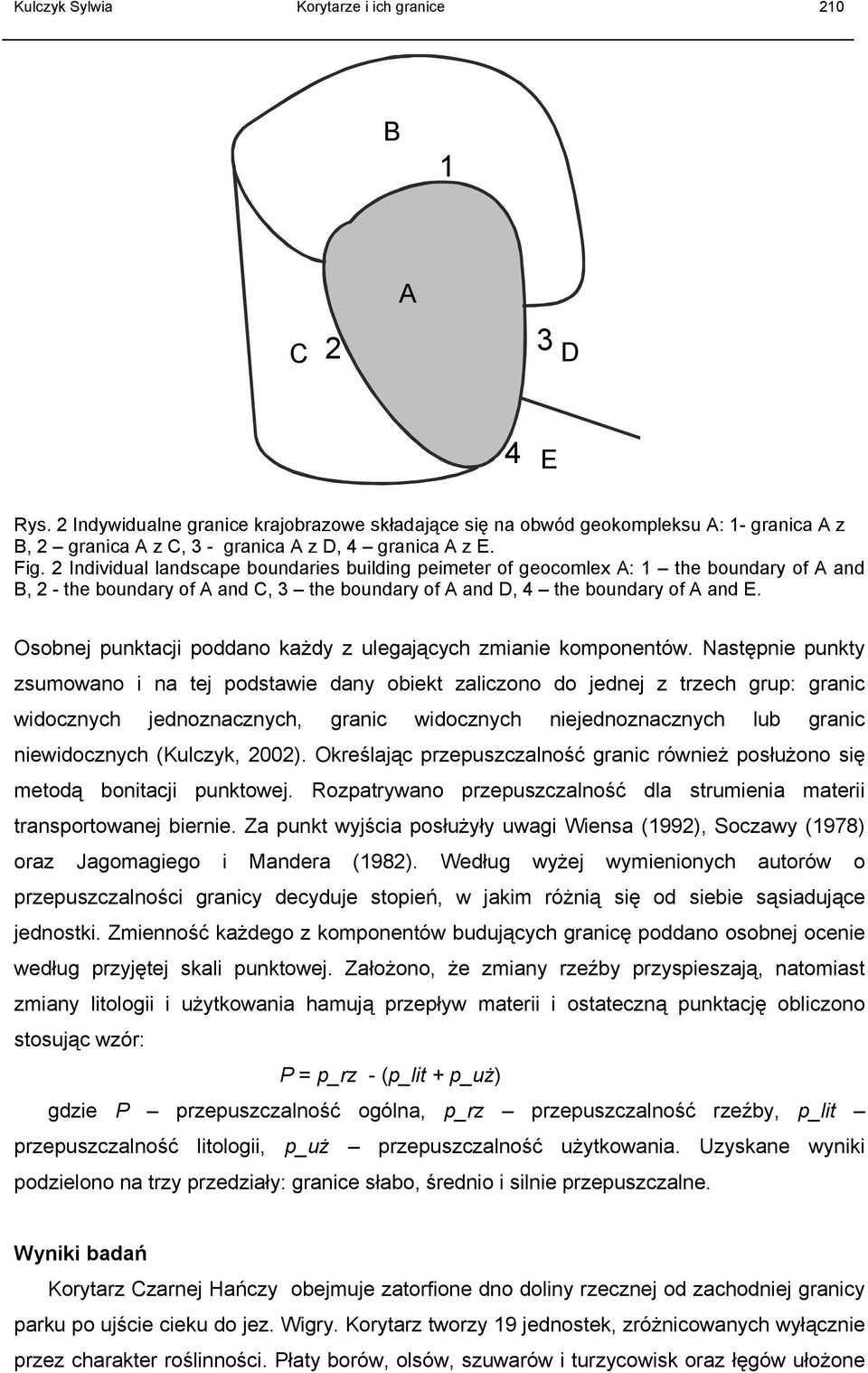 2 Individual landscape boundaries building peimeter of geocomlex A: 1 the boundary of A and B, 2 - the boundary of A and C, 3 the boundary of A and D, 4 the boundary of A and E.