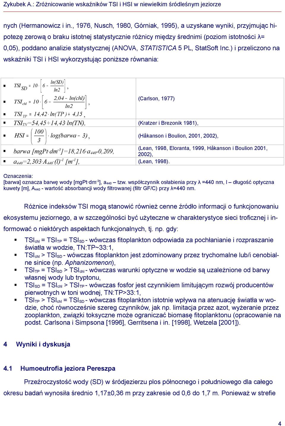 (ANOVA, STATISTICA 5 PL, StatSoft Inc.