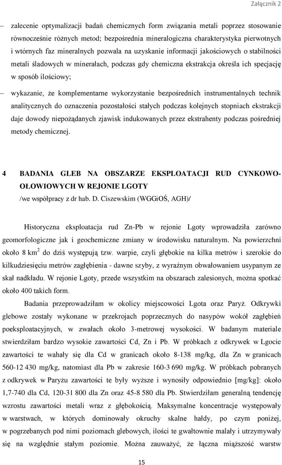 wykorzystanie bezpośrednich instrumentalnych technik analitycznych do oznaczenia pozostałości stałych podczas kolejnych stopniach ekstrakcji daje dowody niepożądanych zjawisk indukowanych przez