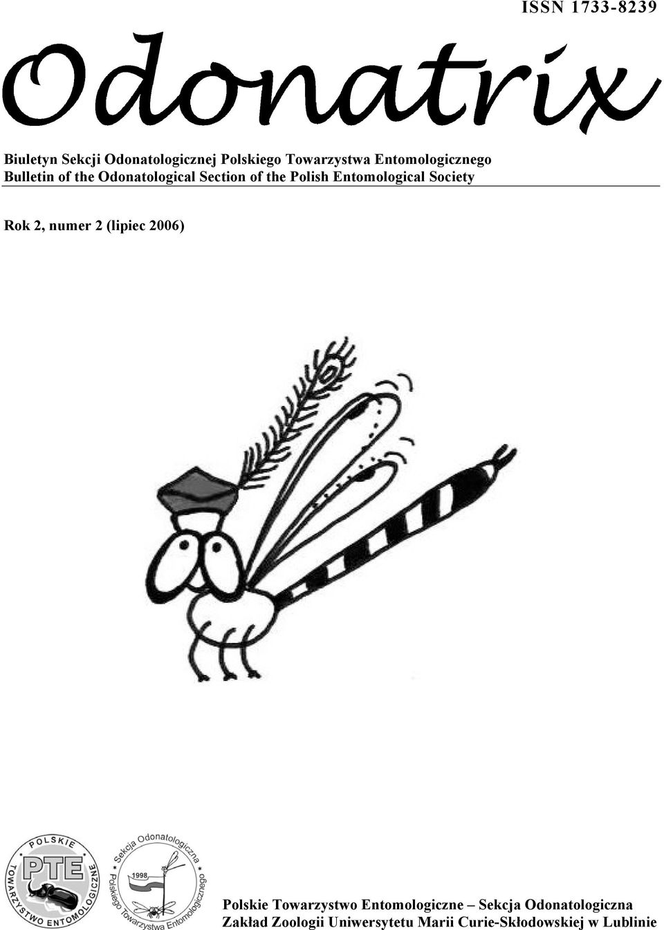 Entomological Society Rok 2, numer 2 (lipiec 2006) Polskie Towarzystwo