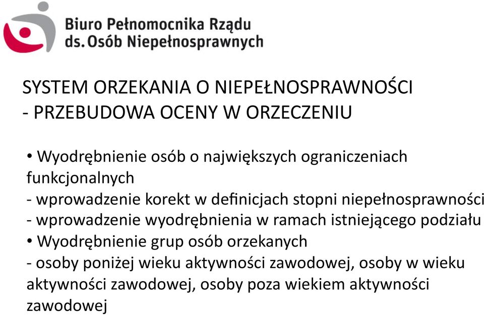 wyodrębnienia w ramach istniejącego podziału Wyodrębnienie grup osób orzekanych - osoby