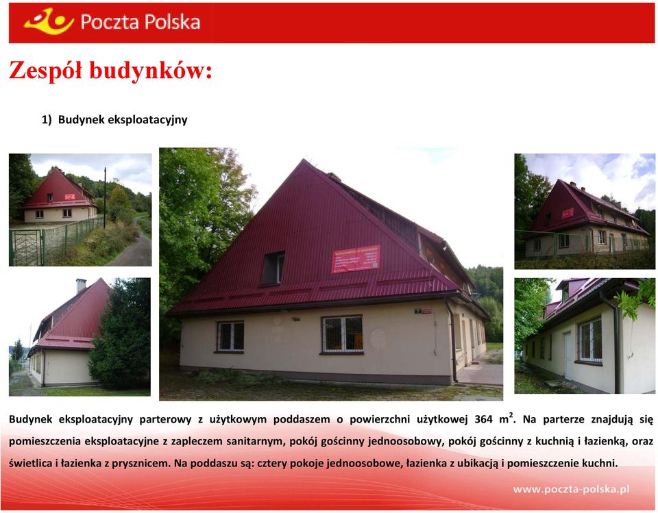 Na parterze znajdują się pomieszczenia eksploatacyjne z zapleczem sanitarnym, pokój gościnny