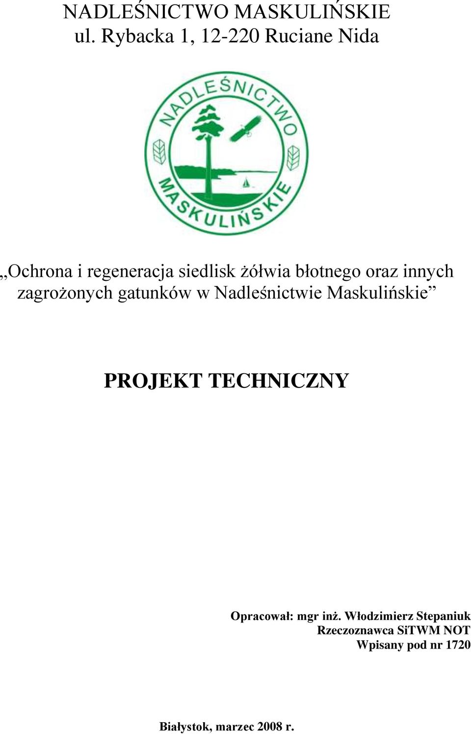 błotnego oraz innych zagrożonych gatunków w Nadleśnictwie Maskulińskie