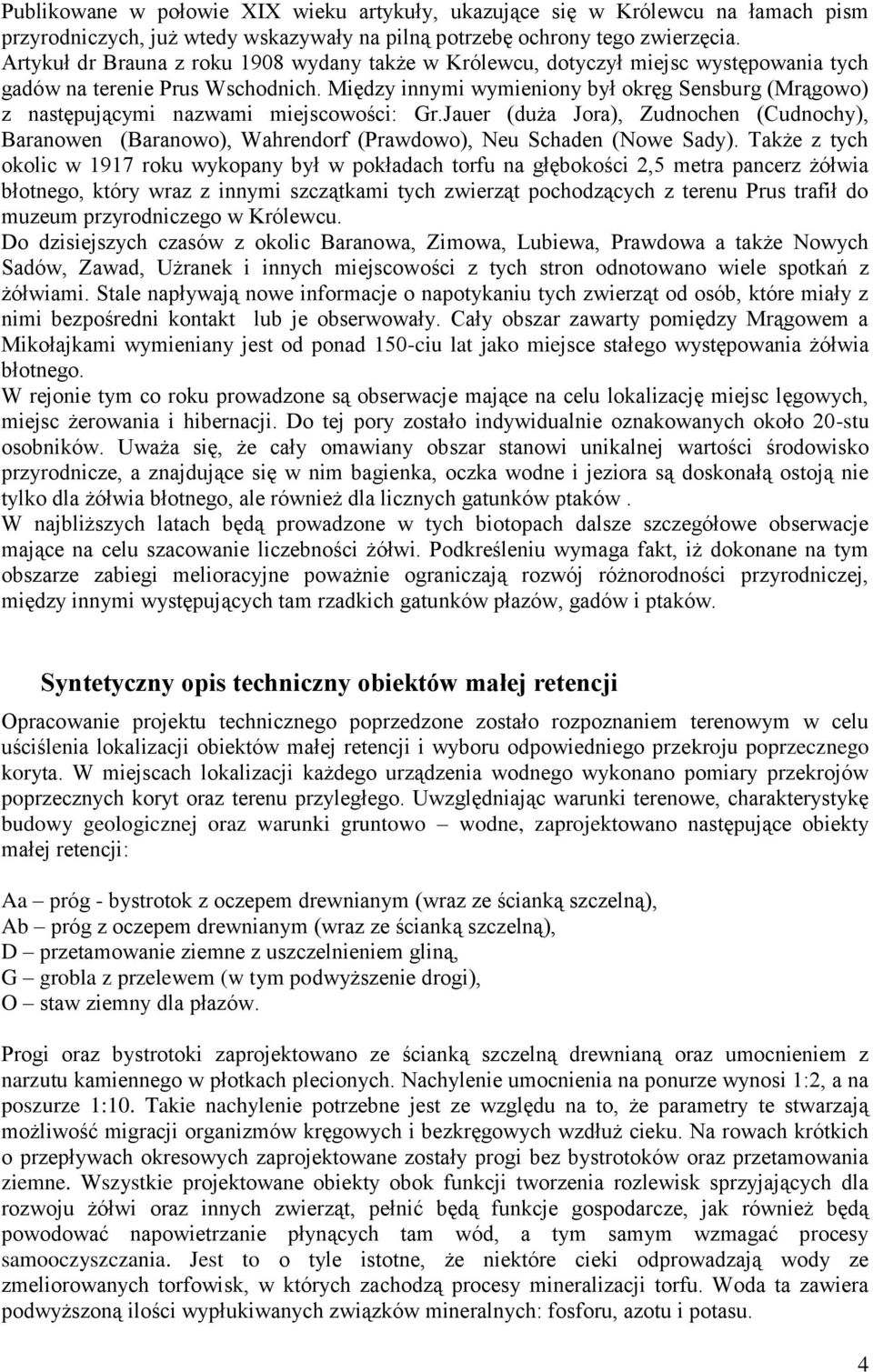 Między innymi wymieniony był okręg Sensburg (Mrągowo) z następującymi nazwami miejscowości: Gr.