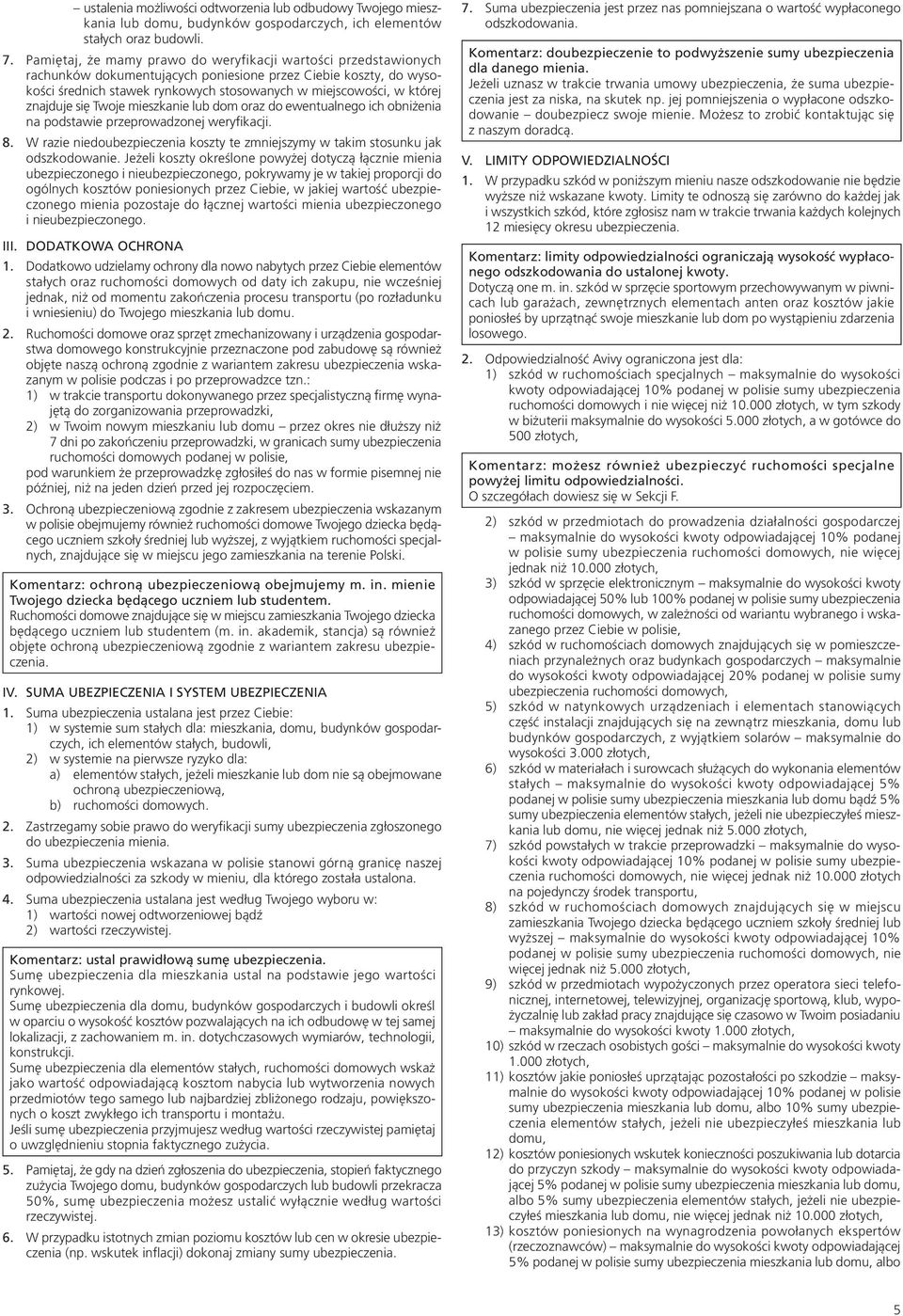znajduje się Twoje mieszkanie lub dom oraz do ewentualnego ich obniżenia na podstawie przeprowadzonej weryfikacji. 8.