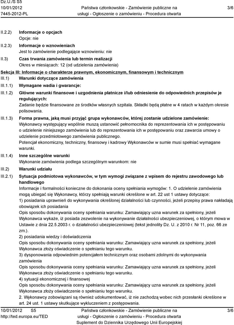 zamówienia) Sekcja III: Informacje o charakterze prawnym, ekonomicznym, finansowym i technicznym III.1) Warunki dotyczące zamówienia III.1.1) III.1.2)
