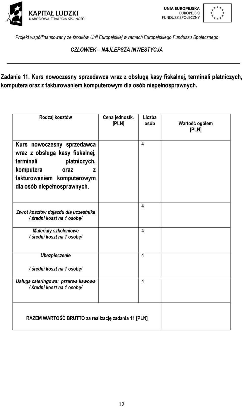 komputera oraz z fakturowaniem komputerowym dla niepełnosprawnych.