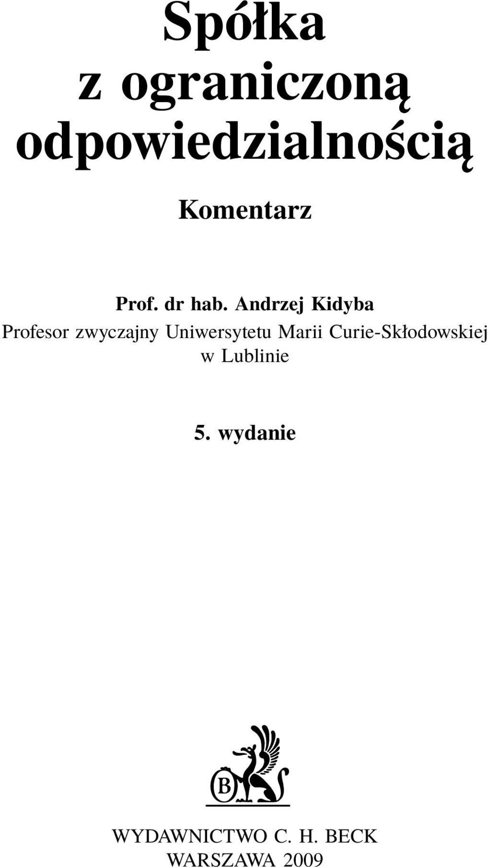 Andrzej Kidyba Profesor zwyczajny Uniwersytetu
