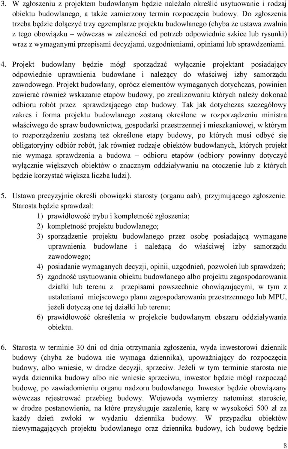 przepisami decyzjami, uzgodnieniami, opiniami lub sprawdzeniami. 4.