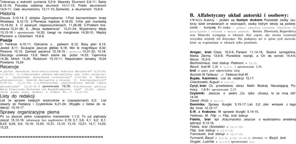 Problem brewiarza 12,31-36; 6. Akcja wydawnicza 13,21-24; Wyjaniamy błdy 13,15-19 i sprostowanie 14,30; Uwagi na marginesie 14,30-31; Midzy Płockiem a Utrechtem 15,6-8.
