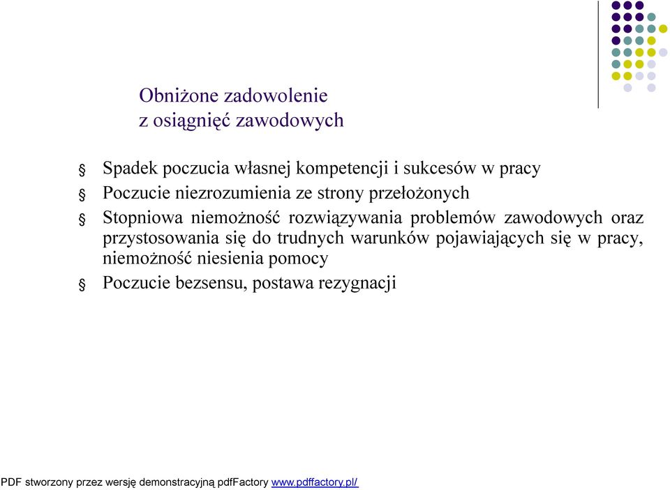 rozwiązywania problemów zawodowych oraz przystosowania się do trudnych warunków