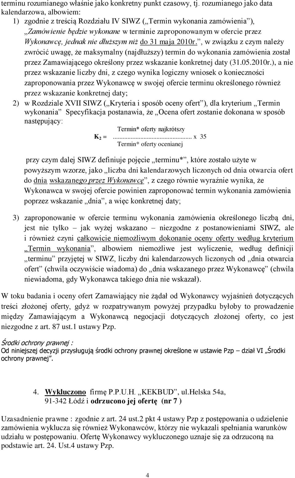 jednak nie dłuższym niż do 31 maja 2010r.