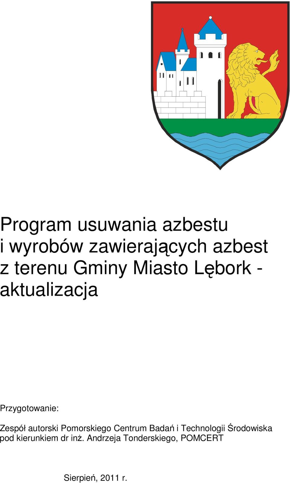 autorski Pomorskiego Centrum Badań i Technologii Środowiska pod