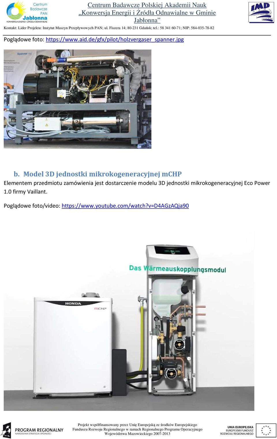 jest dostarczenie modelu 3D jednostki mikrokogeneracyjnej Eco Power 1.