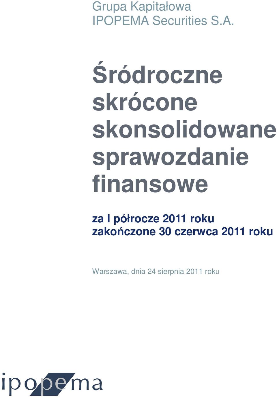 Śródroczne skrócone skonsolidowane sprawozdanie