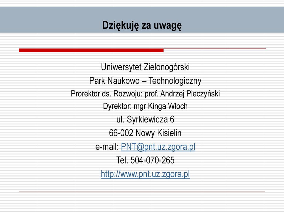 Andrzej Pieczyński Dyrektor: mgr Kinga Włoch ul.