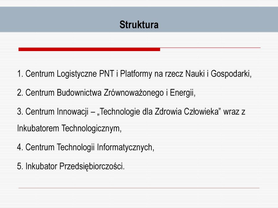 Centrum Budownictwa Zrównoważonego i Energii, 3.