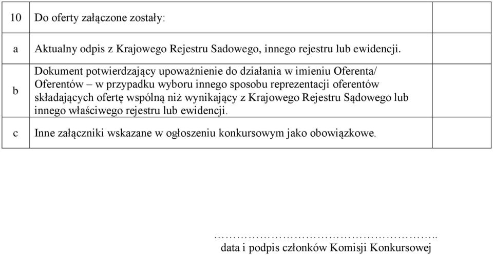 reprezentacji oferentów składających ofertę wspólną niż wynikający z Krajowego Rejestru Sądowego lub innego właściwego