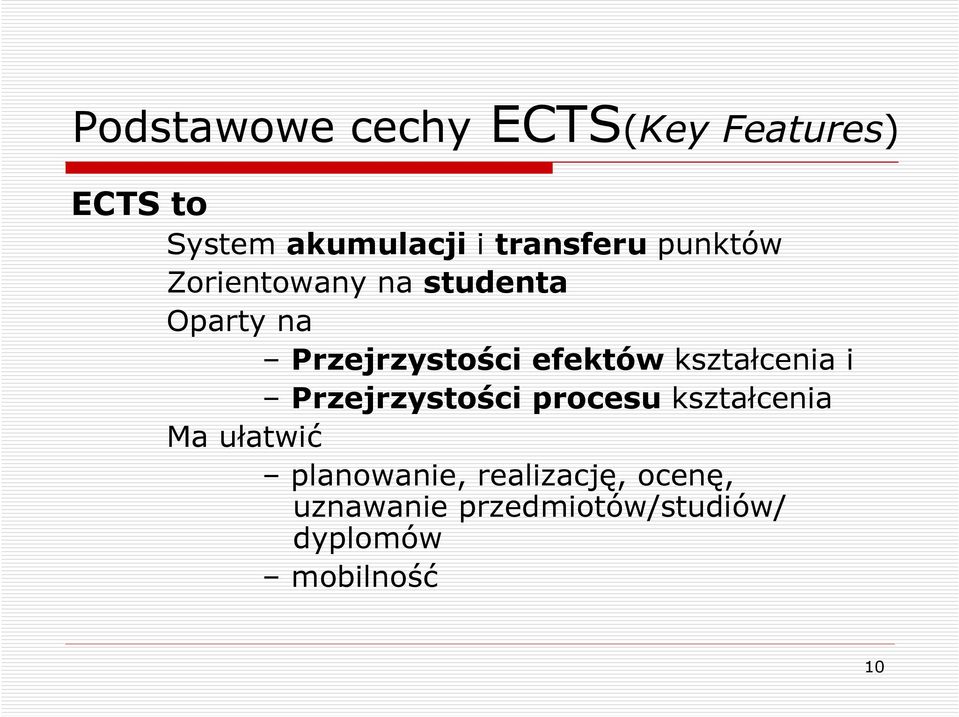 efektów kształcenia i Przejrzystości procesu kształcenia Ma ułatwić