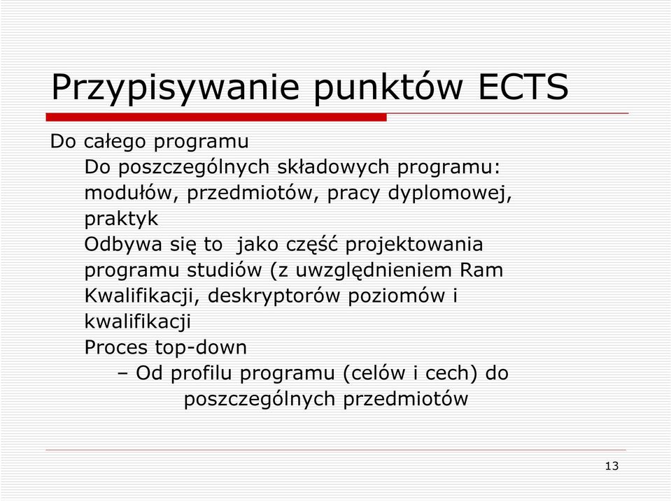 programu studiów (z uwzględnieniem Ram Kwalifikacji, deskryptorów poziomów i