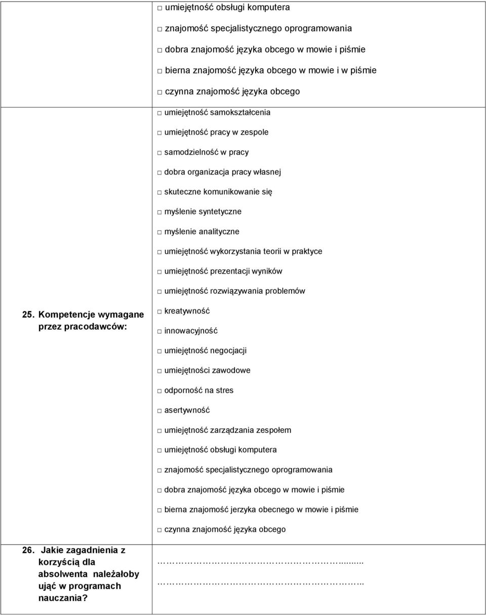 wykorzystania teorii w praktyce umiejętność prezentacji wyników umiejętność rozwiązywania problemów 25.