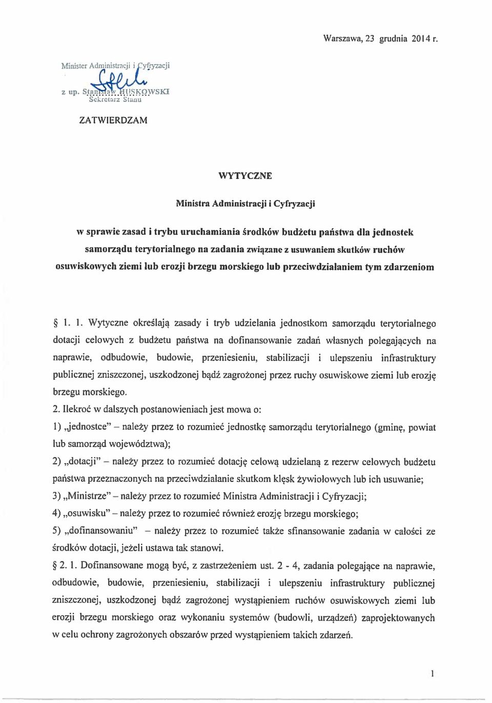 ruchów osuwiskowych ziemi lub erozji brzegu morskiego lub przeeiwdzialaniem tym zdarzeniom * 1.