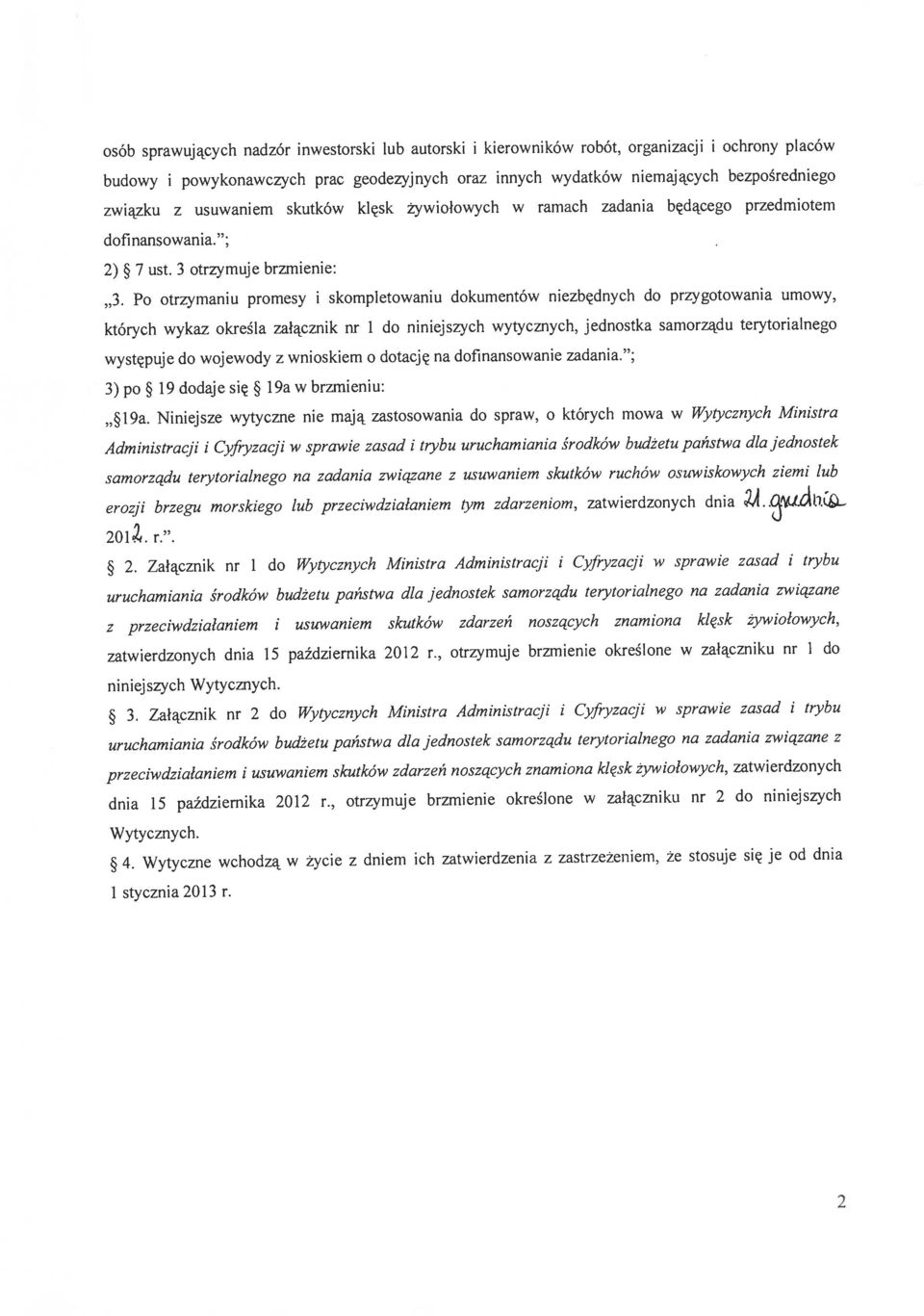 ; Administracji i C yfryzacji w sprawie zasad i trybu uruchamiania środków budżetu państwa dla jednostek samorządu terytorialnego na zadania związane z usuwaniem skutków ruchów osuwiskowych ziemi lub