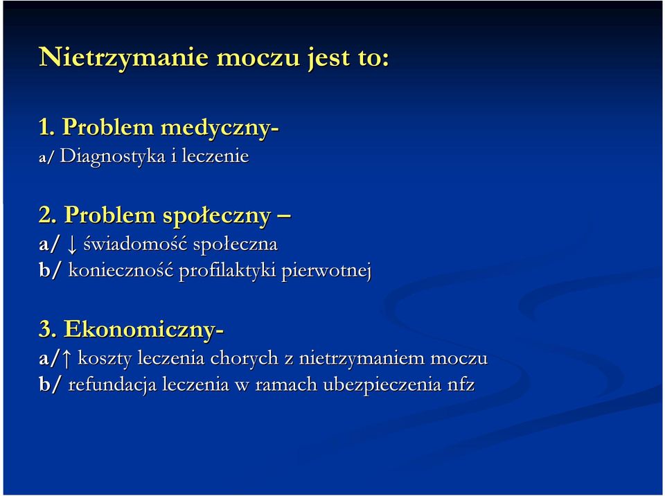 Problem społeczny a/ świadomość społeczna b/ konieczność