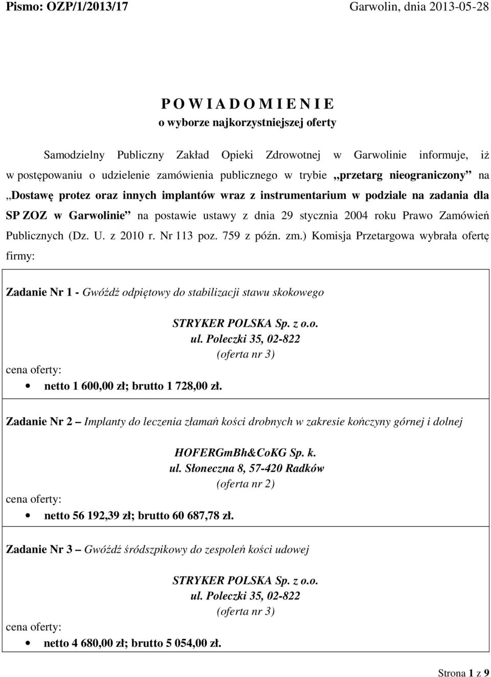 dnia 29 stycznia 2004 roku Prawo Zamówień Publicznych (Dz. U. z 2010 r. Nr 113 poz. 759 z późn. zm.