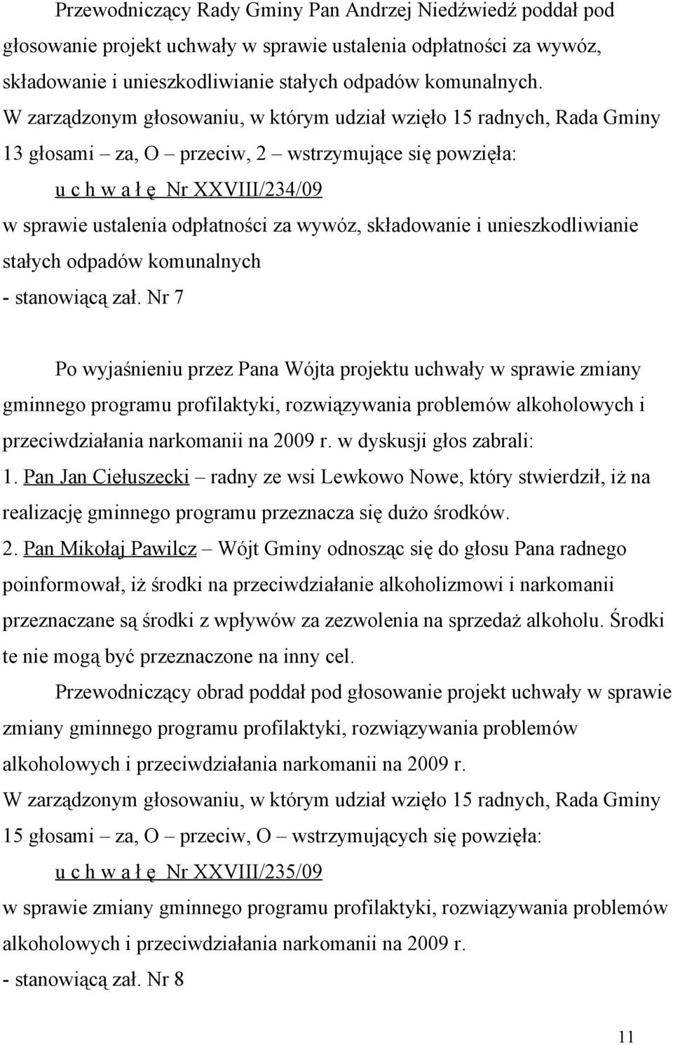 składowanie i unieszkodliwianie stałych odpadów komunalnych - stanowiącą zał.