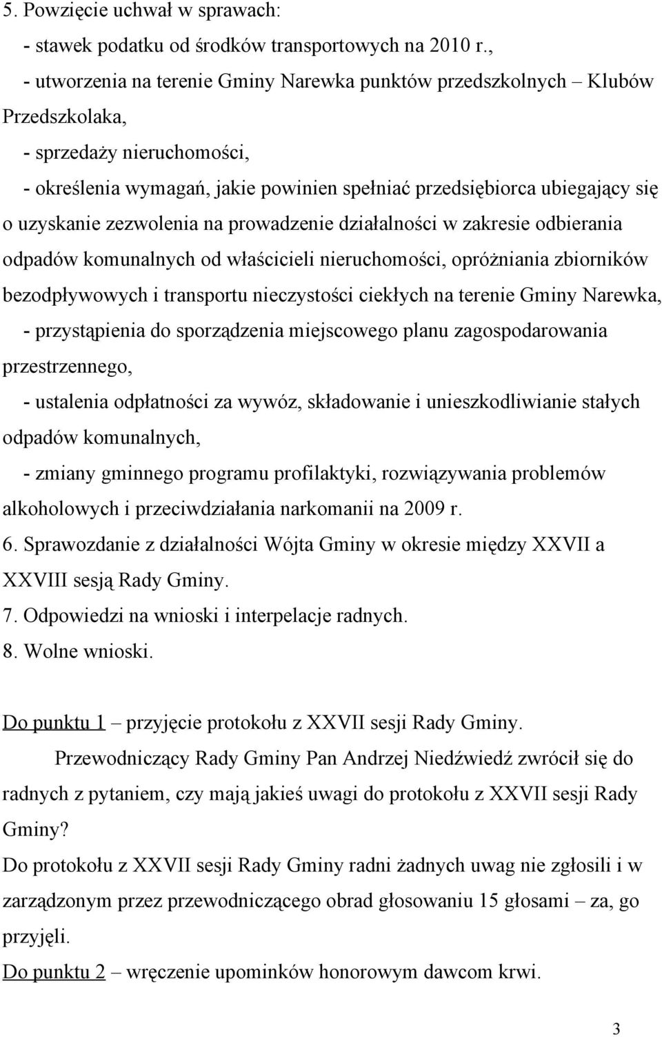 zezwolenia na prowadzenie działalności w zakresie odbierania odpadów komunalnych od właścicieli nieruchomości, opróżniania zbiorników bezodpływowych i transportu nieczystości ciekłych na terenie