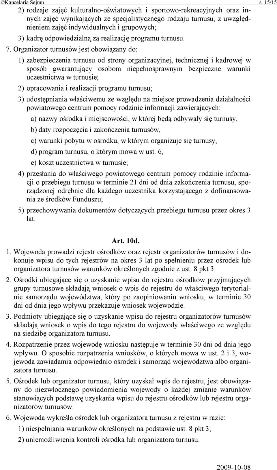 odpowiedzialną za realizację programu turnusu. 7.