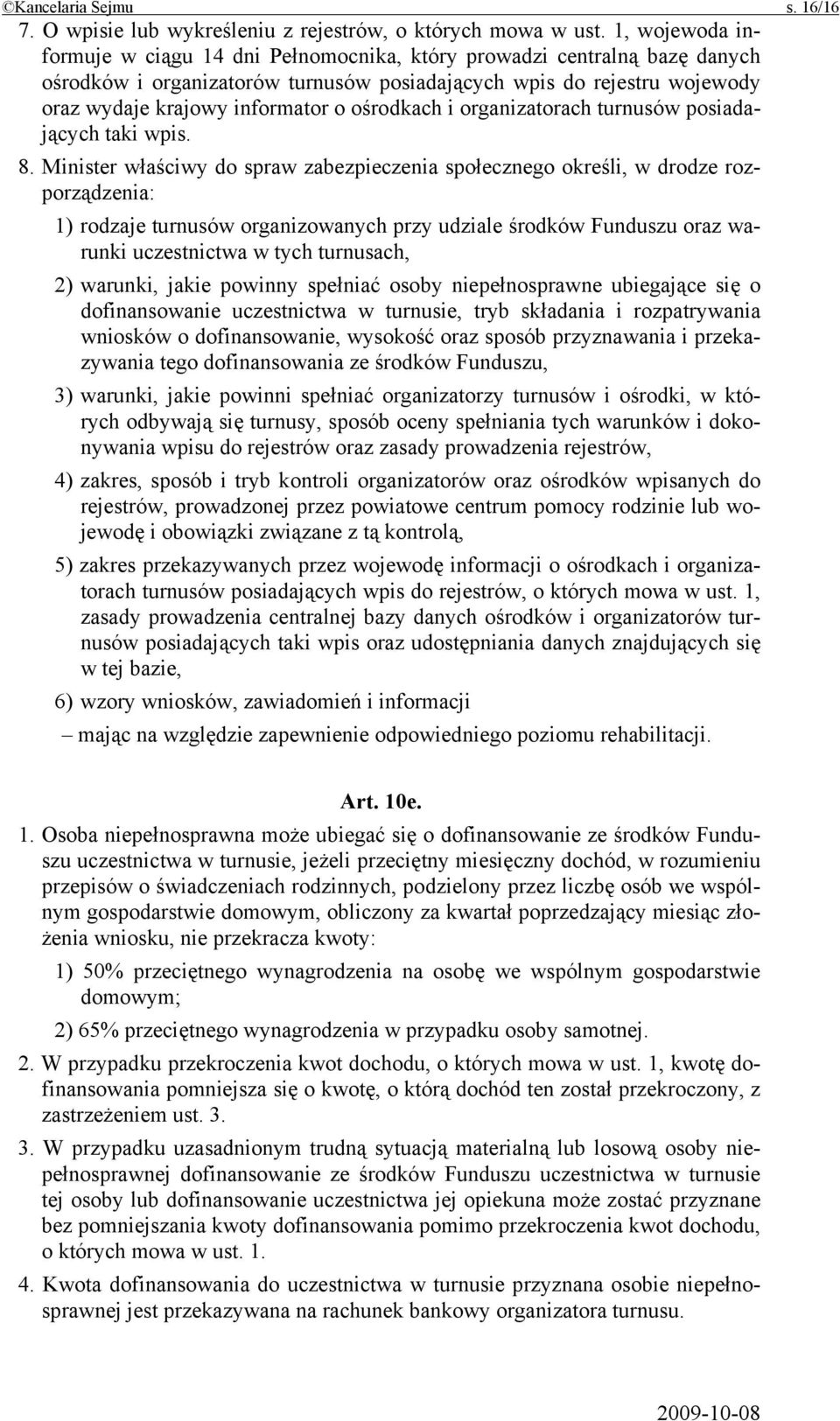 ośrodkach i organizatorach turnusów posiadających taki wpis. 8.