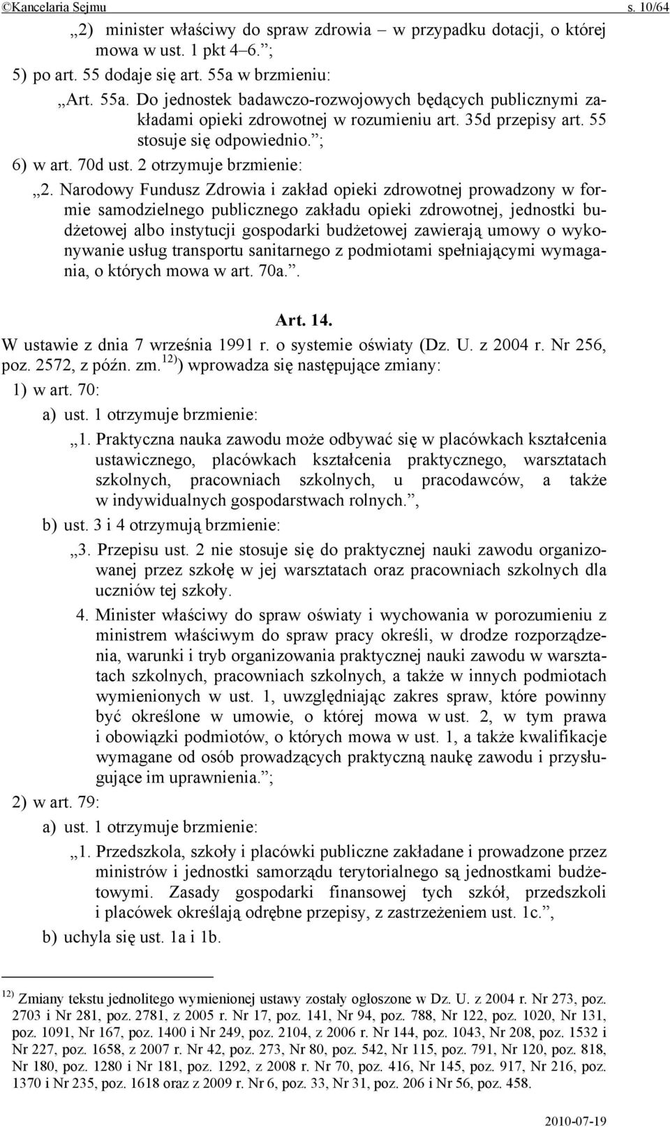 2 otrzymuje brzmienie: 2.