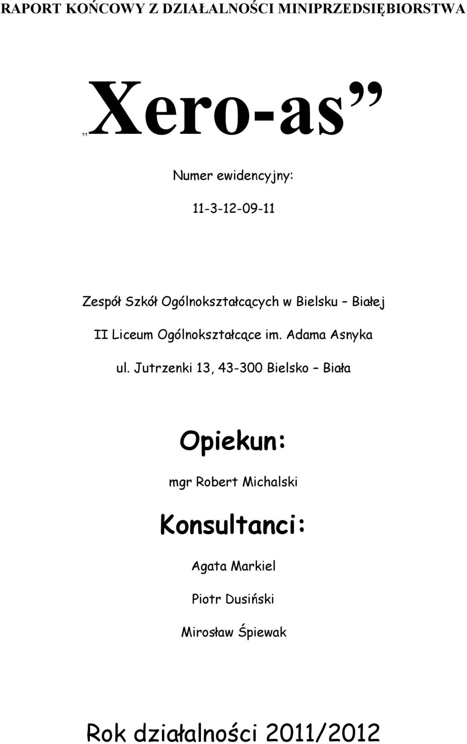 Ogólnokształcące im. Adama Asnyka ul.